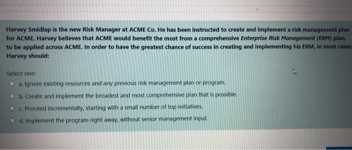Harvey Smidlap is the new Risk Manager at ACME