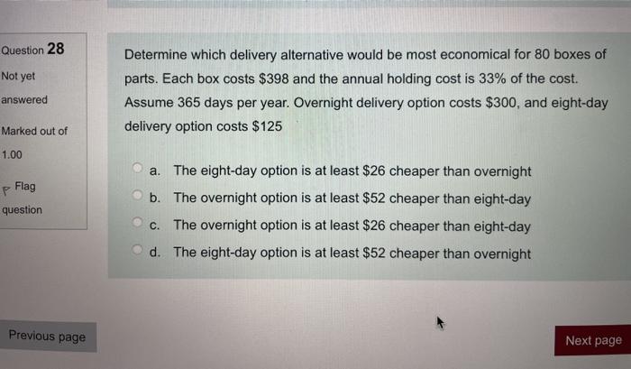 28 Question 28 Not yet Determine which delivery