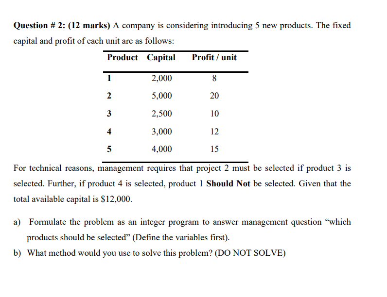 Question # 2: (12 marks) A company is considering