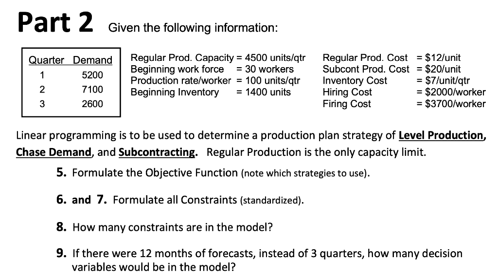 Part 1 Given the following information: Linear