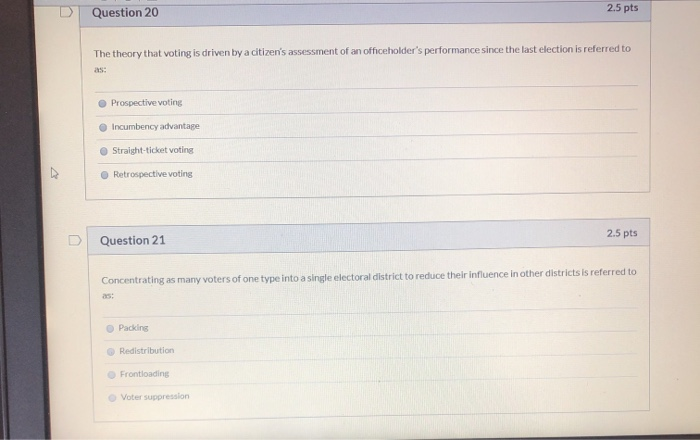 Question 20 2.5 pts The theory that voting is