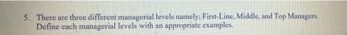 5. There are three different managerial levels
