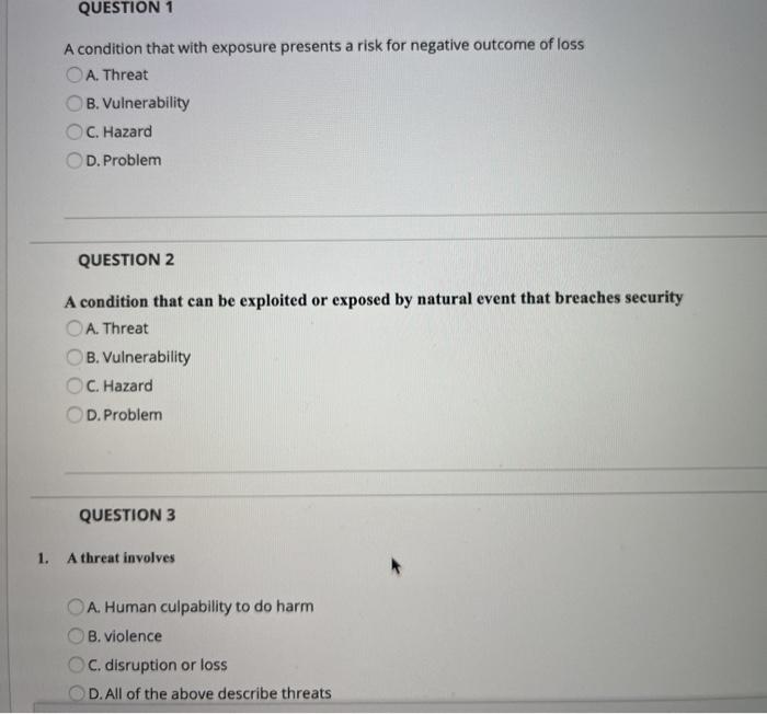 QUESTION 1 A condition that with exposure