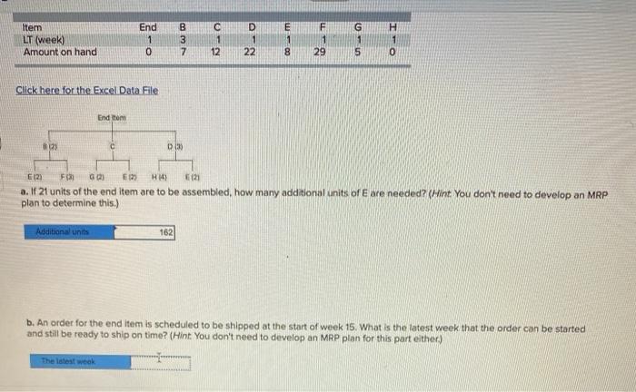 H Item LT (week) Amount on hand End 1 0 B 3 7 1