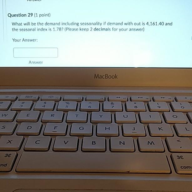 Question 29 (1 point) What will be the demand