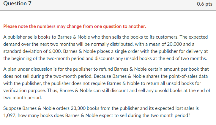 Question 7 0.6 pts Please note the numbers may