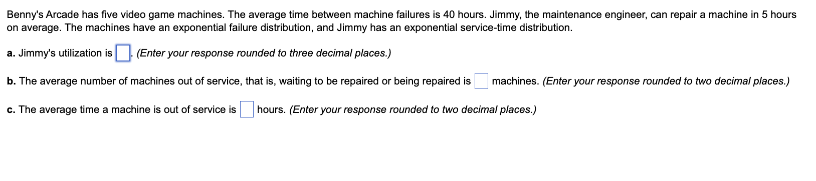 Benny's Arcade has five video game machines. The