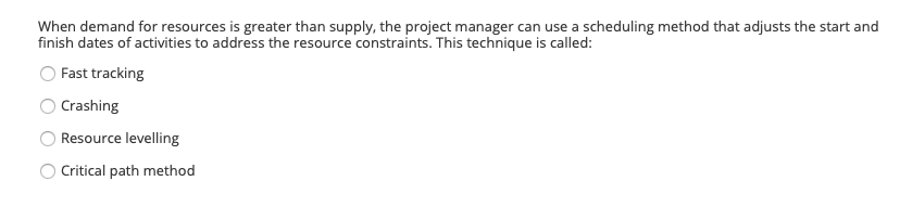 When demand for resources is greater than supply,