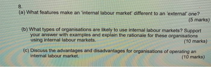 8. (a) What features make an 'internal labour