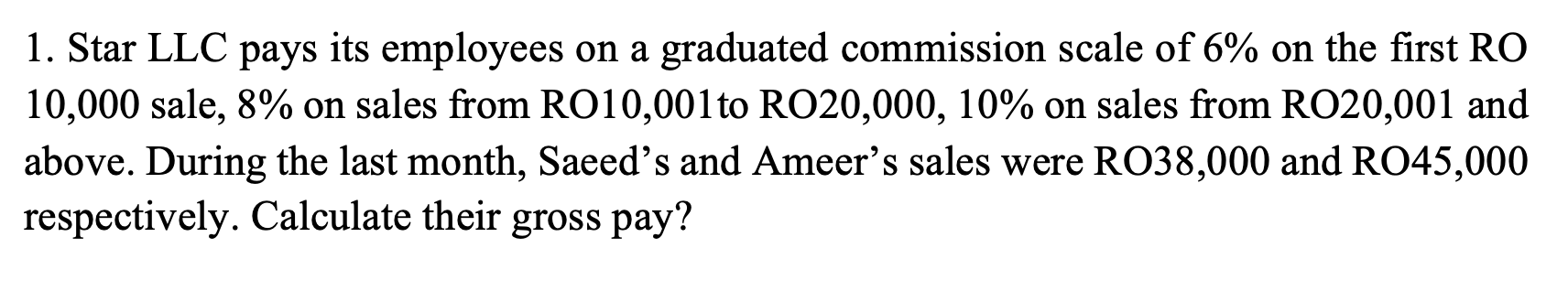 1. Star LLC pays its employees on a graduated