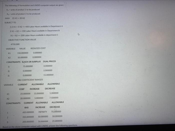 The following formulation and LINDO computer