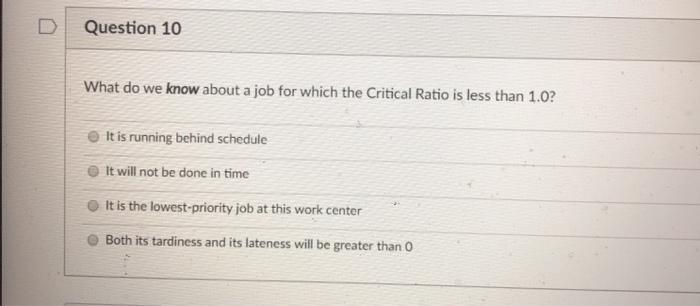 Question 10 What do we know about a job for which