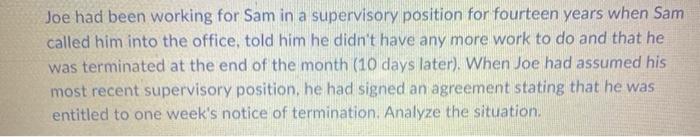 Joe had been working for Sam in a supervisory