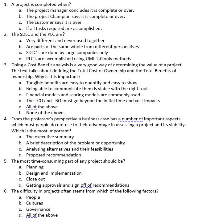 1. A project is completed when? a. The project