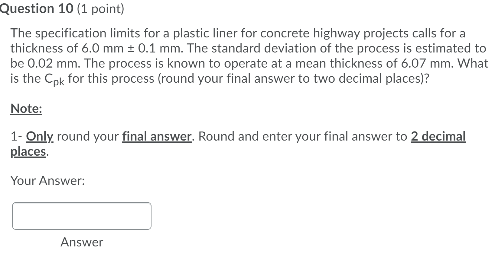Question 10 (1 point) The specification limits