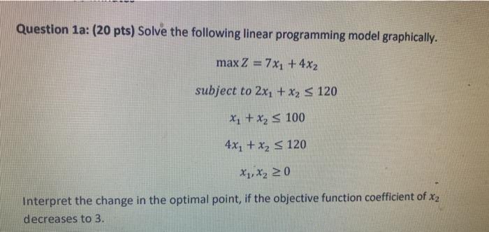 Question 1a: (20 pts) Solve the following linear