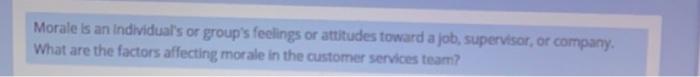 Morale is an individual's or group's feelings or
