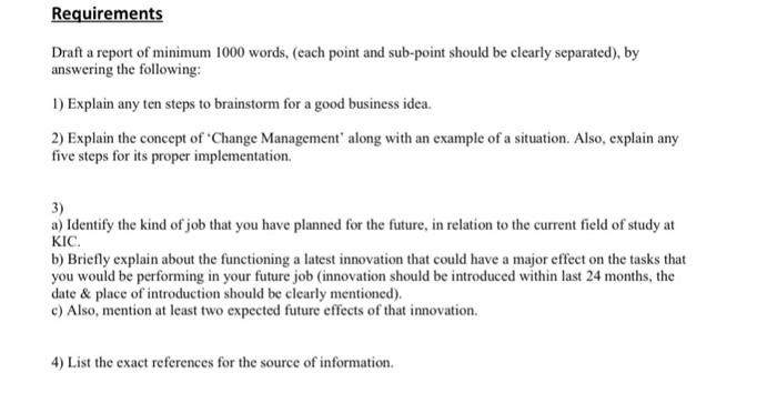 Requirements Draft a report of minimum 1000