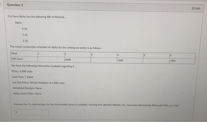 Question 2 25 pts End item Alpha has the