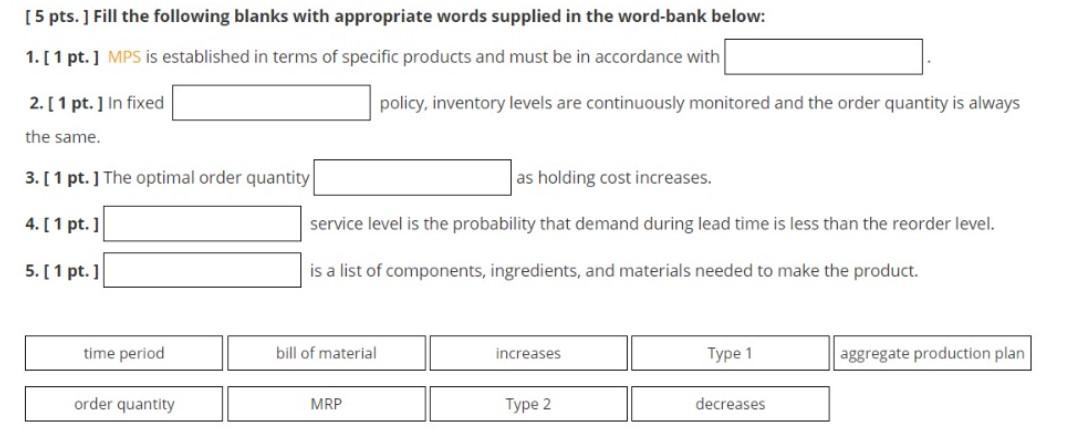 [5 pts. ] Fill the following blanks with