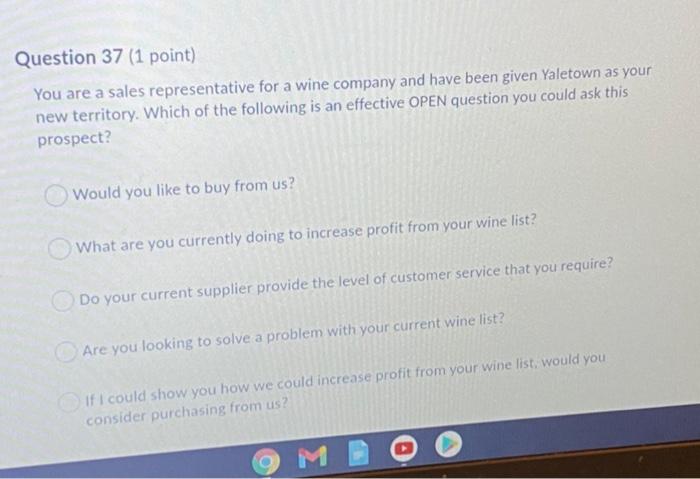 Question 37 (1 point) You are a sales