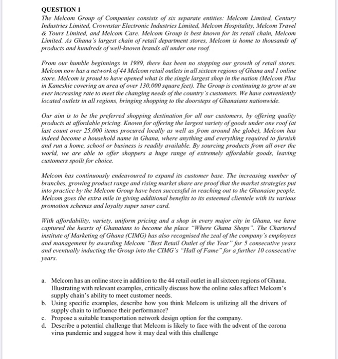 QUESTION 1 The Melcom Group of Companies consists