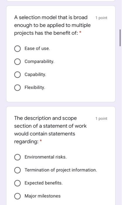 1 point A selection model that is broad enough to