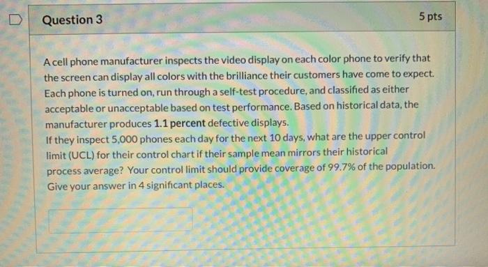 Question 3 5 pts A cell phone manufacturer