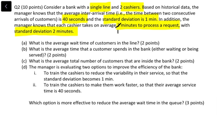 < Q2 (10 points) Consider a bank with a single