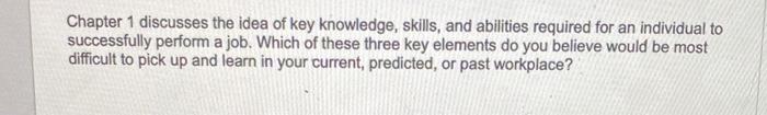Chapter 1 discusses the idea of key knowledge,