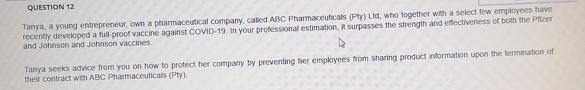 QUESTION 12 Tanya, a young entrepreneur, own a