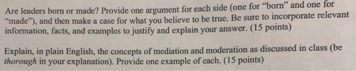 --leadership Are leaders born or made? Provide