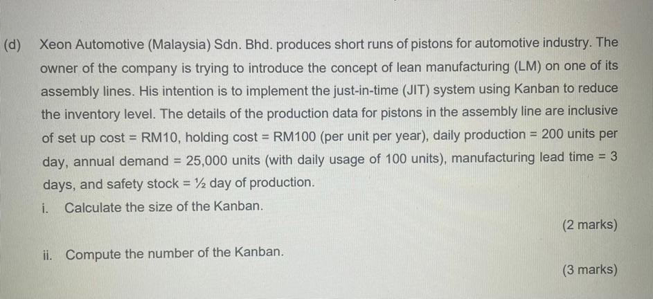 (d) Xeon Automotive (Malaysia) Sdn. Bhd. produces
