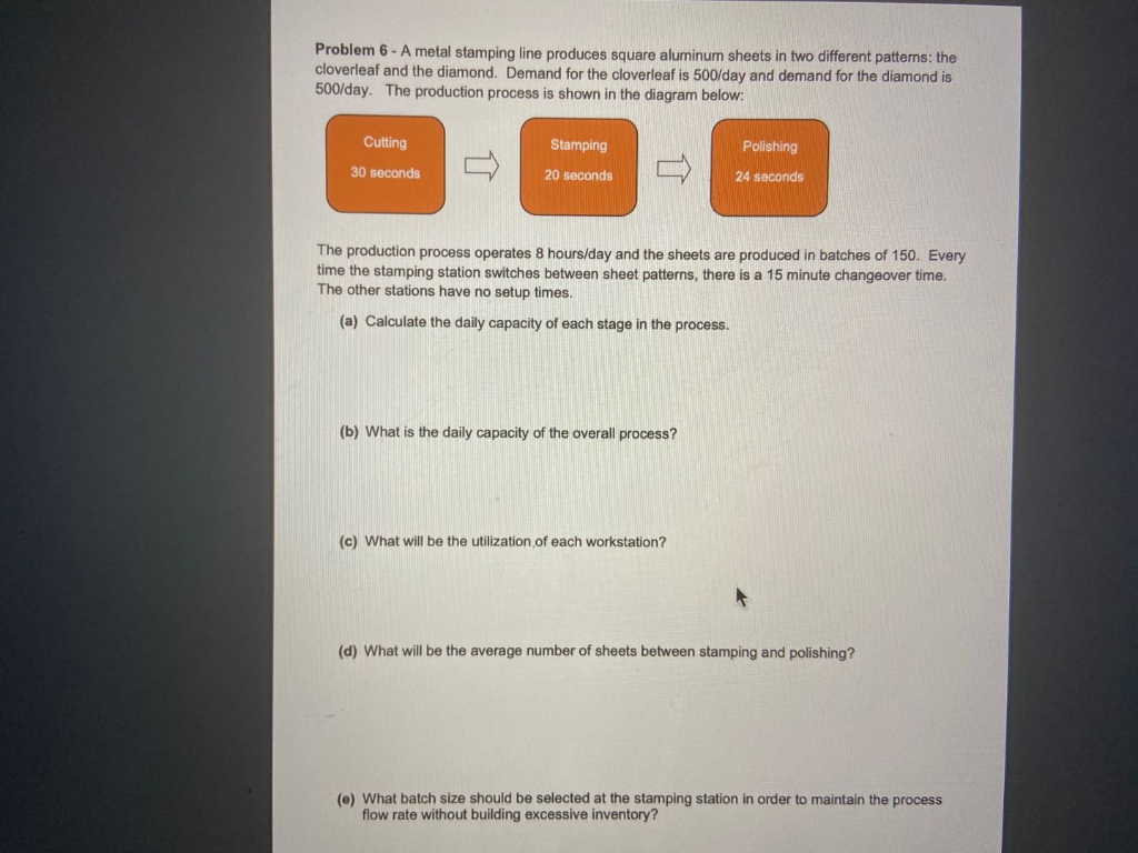 Problem 6 - A metal stamping line produces square