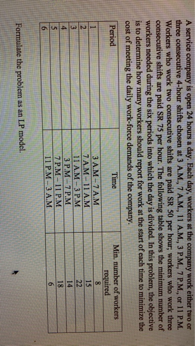 A service company is open 24 hours a day. Each