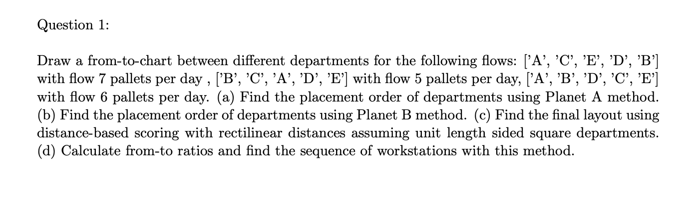 Question 1: Draw a from-to-chart between