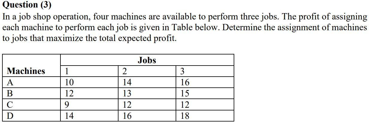 Please show all steps Question (3) In a job shop