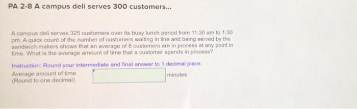 PA 2-8 A campus deli serves 300 customers... A