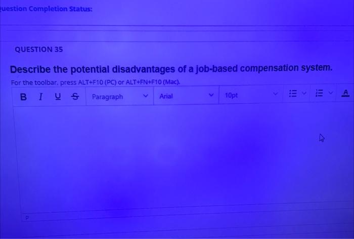 question Completion Status: QUESTION 35 Describe