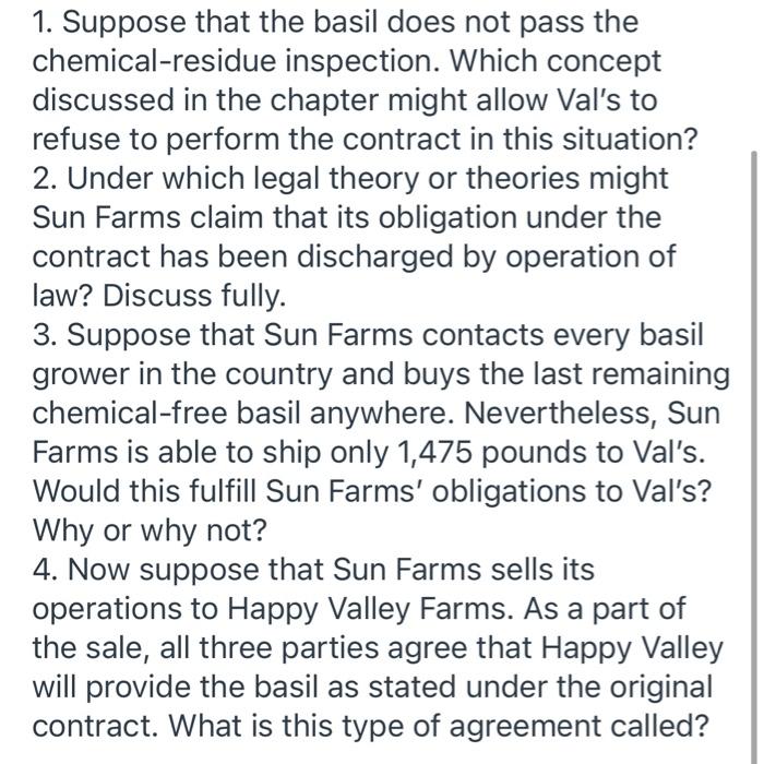 Business Law 1. Suppose that the basil does not