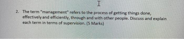 I 2. The term "management" refers to the process