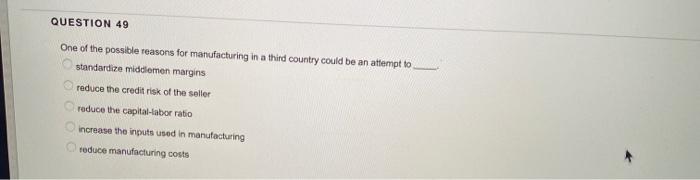 QUESTION 49 One of the possible reasons for