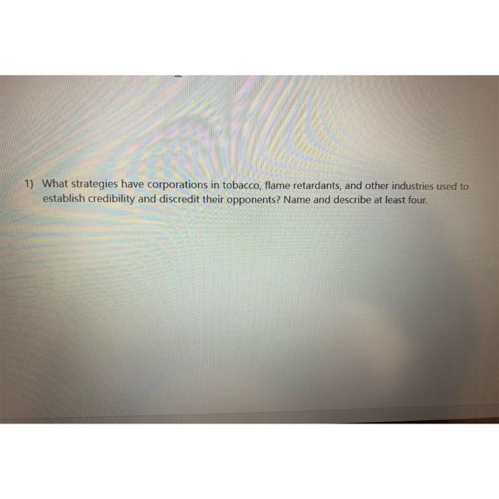 1) What strategies have corporations in tobacco,