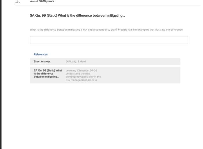 3. Award: 10.00 points SA Qu. 99 (Static) What is