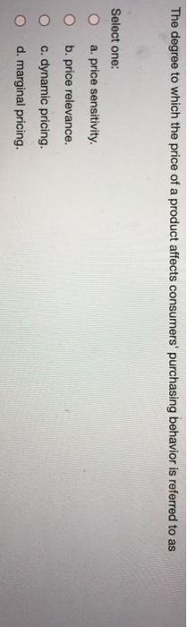 The degree to which the price of a product