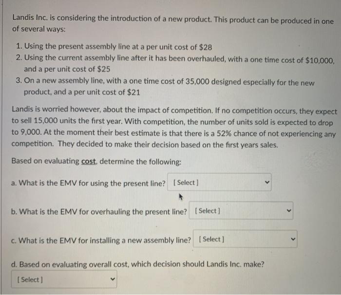 Landis Inc. is considering the introduction of a