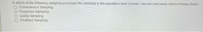 In which of the following sampling processes the