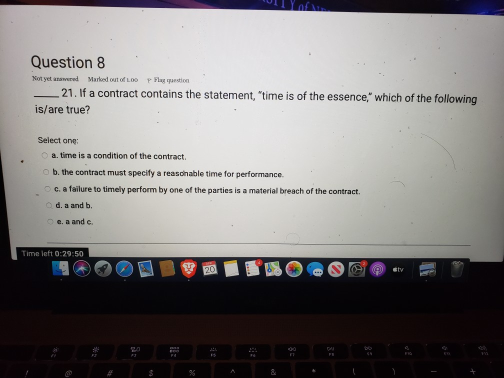 WITY of in Question 8 Not yet answered Marked out
