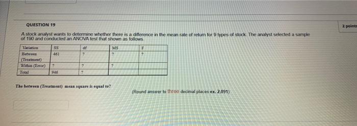 quickly please QUESTION 19 A stock analyst wants