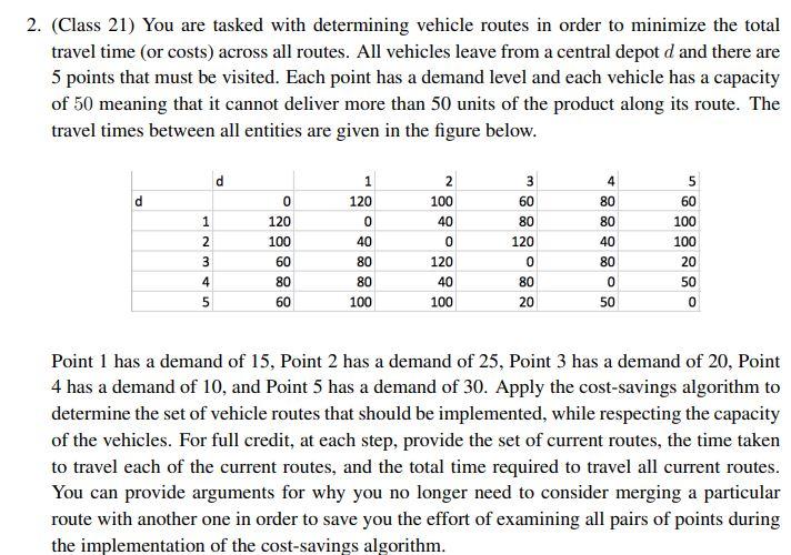 2. (Class 21) You are tasked with determining